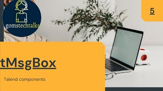 tMsgBox Component in Talend to display a message [upl. by Anairad]