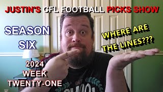 Week 21  Justins 2024 CFL Football Picks Show [upl. by Eedna]