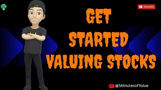 Get Started Valuing A Stock [upl. by Knuth781]