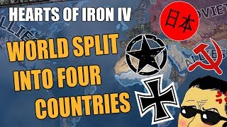 Hearts Of Iron 4 WORLD SPLIT INTO FOUR COUNTRIES [upl. by Soinski]