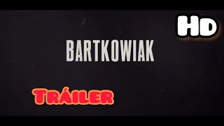 Bartkowiak2021 1k tráiler en español [upl. by Nolyag]