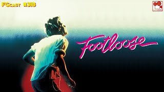 Footloose 1984  FGcast 318 [upl. by Raama]