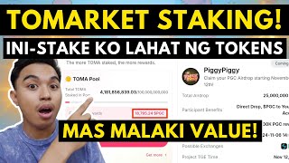 TOMARKET STAKING MAS MALAKI VALUE SA STAKING I STAKE ALL OF MY TOKENS IN PIGGYPIGGY FARMING POOL [upl. by Aseel]