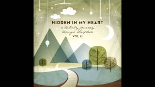 Hidden In My Heart Volume II  quotWonderfully Madequot by Scripture Lullabies [upl. by Wack]