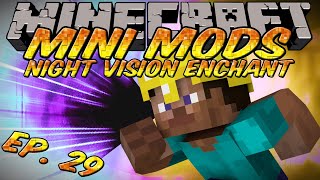 Minecraft Mini Mods Ep 29  Night Vision Enchantment Mod  Miners Helmet  Infinite Light Source [upl. by Marbut]