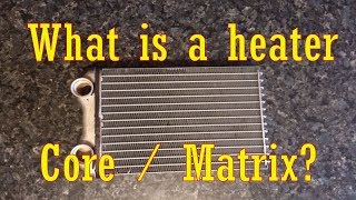 What is a heater core  heater matrix [upl. by Elletnohs]