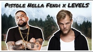 LEVELS x Pistole Nella fendi AVICII x Niko Pandetta Mashup by DJ AR [upl. by Karalynn]