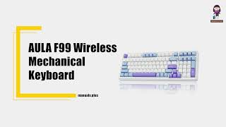 Setup Guide AULA F99 Wireless Mechanical Keyboard with RGB Lighting [upl. by Enasus]