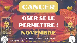 ♋️🔮 CANCER NOVEMBRE 💌 OSER SE LE PERMETTRE  🌸 message pour toi cancernovembre2024 [upl. by Limoli101]