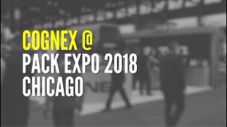 Cognex  Pack Expo 2018 Chicago [upl. by Abran563]