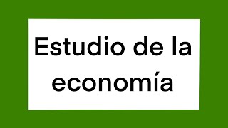 Estudio de la economía 4º ESO Economía y Emprendimiento  Aprende con Juan [upl. by Othelia]