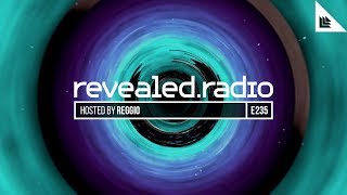 Revealed Radio 235  REGGIO [upl. by Aneet]