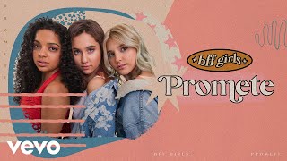 BFF Girls  Promete [upl. by Derrek704]