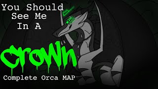 You Should See Me In A Crown Complete Orca MAP Wings of Fire [upl. by Akkire]