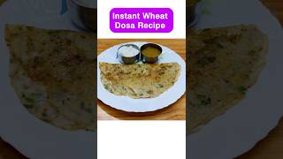 Instant Wheat Dosa Recipe  instant dosa recipe  Crispy dosa recipe shorts [upl. by Svend33]