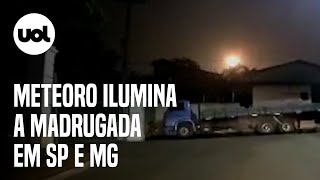 Meteoro explosivo ilumina a madrugada em SP e MG [upl. by Crane]