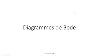 Diagramme de Bode partie 1 [upl. by Ahsekel]