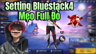 FREE FIRE  SETTING Bluestacks 4 Mẹo FULL ĐỎ Của Ser GaMing [upl. by Tarazi]