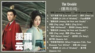 FULL PLAYLIST   The Double 墨雨云间 OST Chinese Drama 2024  The Playlist Post [upl. by Riha540]