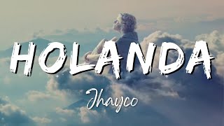 Jhayco  Holanda LyricsLetra [upl. by Laitselec]