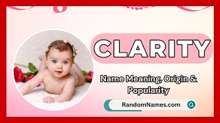 Clarity  Baby Girl Name Meaning Origin amp Popularity  RandomNamescom [upl. by Taddeusz278]