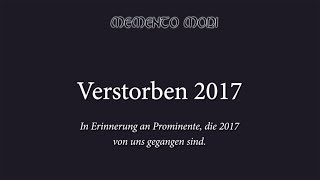 Verstorbene Prominente 2017 [upl. by Ambie390]