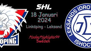 LINKÖPING VS LEKSAND  18 JANUARI 2024  HIGHLIGHTS  SHL [upl. by Scammon458]