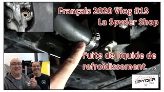 Français 2020 Vlog 13  Fuite de liquide de refroidissement  La Spyder Shop [upl. by Nosyd323]