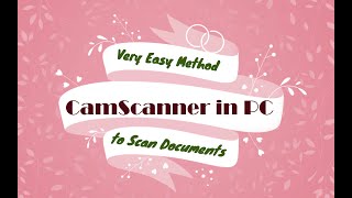 How to use CamScanner in PC and laptop to scan Documents  step to step guide camscanner [upl. by Eicyac]