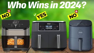 Best Air Fryers 2024 Who Is The NEW 1 [upl. by Bandler595]