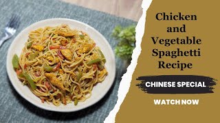 Saucy Chicken and Vegetable Spaghetti Recipe  Chicken and Vegetable Spaghetti [upl. by Ancell]