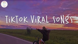 Tiktok viral songs 🧁 Trending tiktok songs 2023  Best tiktok songs [upl. by Eohce]