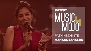 Pathinezhinte  Mohan Sitharas Mahaal Sahasraa  Music Mojo Season 4  KappaTV [upl. by Yedok]