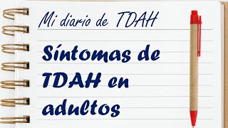 Mi diario de TDAH Síntomas de TDAH en adultos [upl. by Donela681]