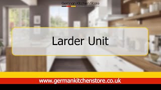 German Kitchen Store  Larder Unit Installation Guide [upl. by Reffineg]