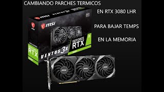 Cambiando parches termicos en RTX3080 LHR MSI Ventus 3X [upl. by Nikita412]