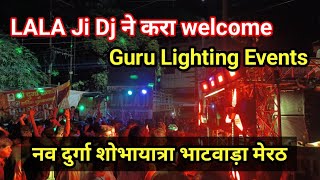 LALA Ji Dj ने करा welcome Guru Lighting Events  Abhishek Gautam  Guru Dj Meerut [upl. by Normie87]