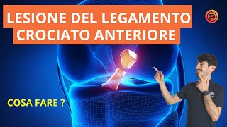 LEGAMENTO CROCIATO ANTERIORE Cosa fare in caso di lesione 2023 [upl. by Danita]