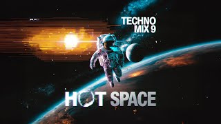 HOT SPACE  TECHNO MIX 9 Blast Off with This MindMelting Space Techno Mix [upl. by Luwana]