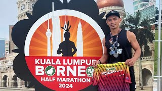 Pagi tadi punya cerita KUALA LUMPUR BORNEO HALF MARATHON 2024 Part1 [upl. by Nedyrb]