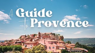 ULTIMATE GUIDE to PROVENCE 🇫🇷 Uncovering the Best Villages amp Towns in The South of France [upl. by Teilo]