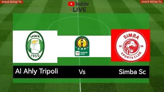 🔴LIVE  SIMBA SC 2 VS AL AHLY TRIPOLI SC 1 CAF CONFEDERATION CUP [upl. by Ytsirk]