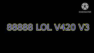 88888 LOL V420 V3 Version AF ALL 12 [upl. by Ajat42]