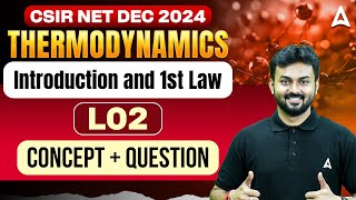 CSIR NET Dec 2024  Thermodynamics  Introduction amp 1st Law  Concept  Questions  L02  by Shouvik [upl. by Madriene560]