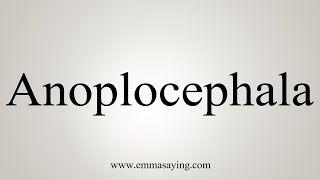 How To Say Anoplocephala [upl. by Eire]