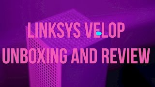 Linksys Velop Unboxing Speed test and Review [upl. by Ardnuhsor]