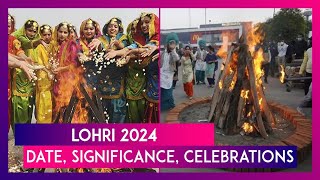 Lohri 2024 Date Significance Celebration Of Punjab’s Popular Festival That Marks End Of Winter [upl. by Ahsehyt649]