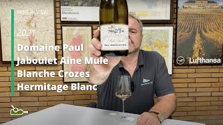 Wine Review Domaine Paul Jaboulet Aine Mule Blanche Crozes Hermitage Blanc 2021 [upl. by Anirroc]