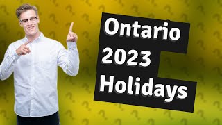 How many public holidays are there in Ontario 2023 [upl. by Meggie]