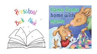 Llama Llama Home With Mama By Anna Dewdney  Preschool Book Nook [upl. by Lyrpa]